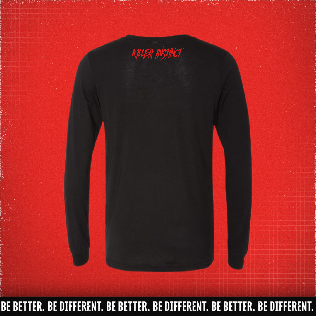 Be Better. Be Different. Killer Instinct Long Sleeve