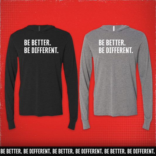 Classic Be Better. Be Different. T-Shirt Hoodie