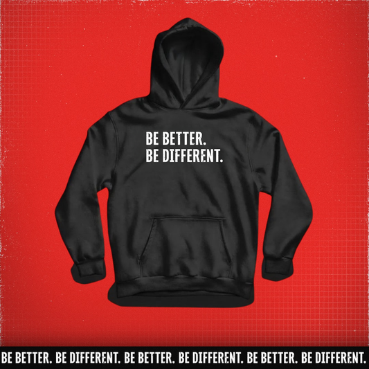 Be Better. Be Different. Workout Hoodie